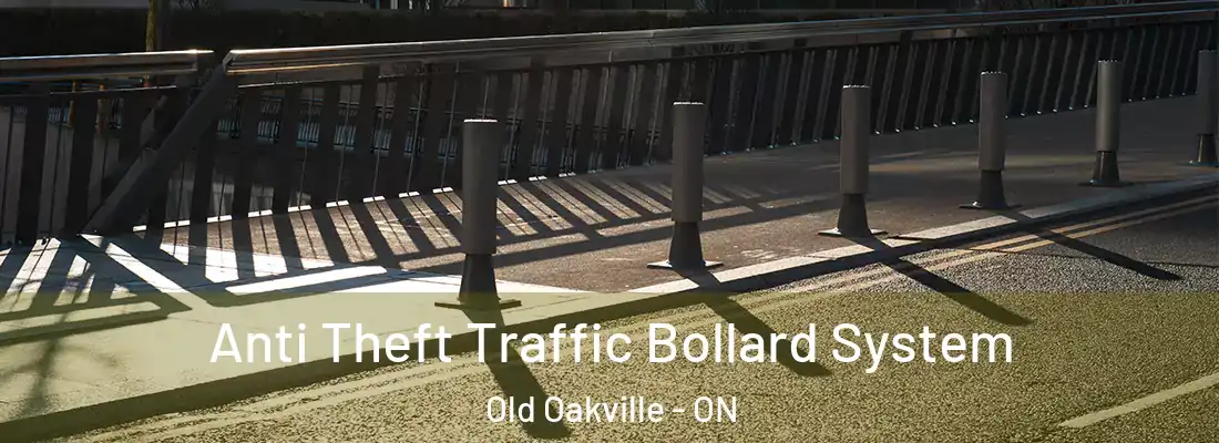  Anti Theft Traffic Bollard System Old Oakville - ON