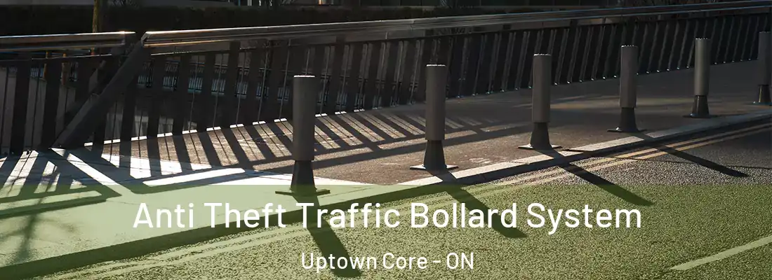  Anti Theft Traffic Bollard System Uptown Core - ON