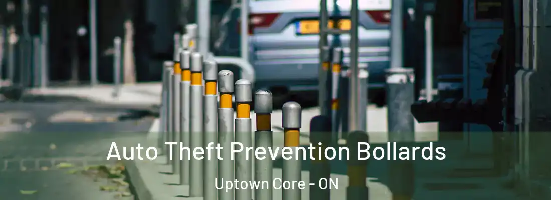  Auto Theft Prevention Bollards Uptown Core - ON