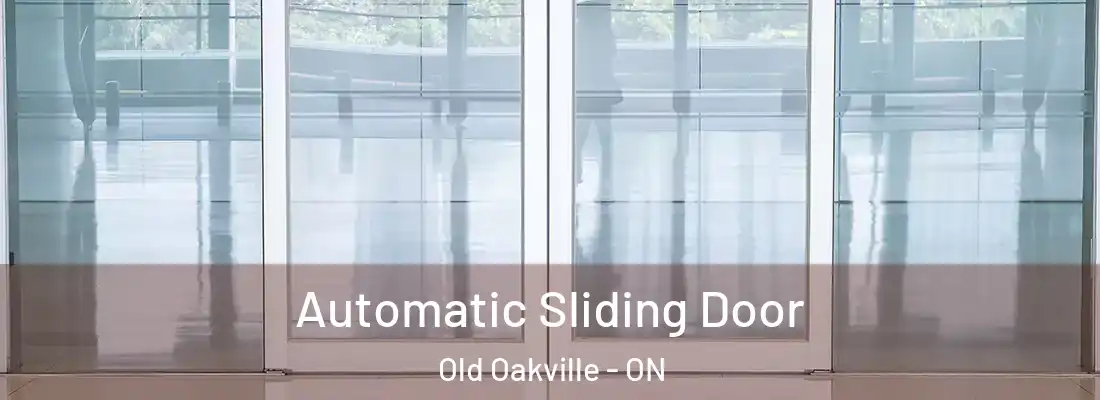  Automatic Sliding Door Old Oakville - ON