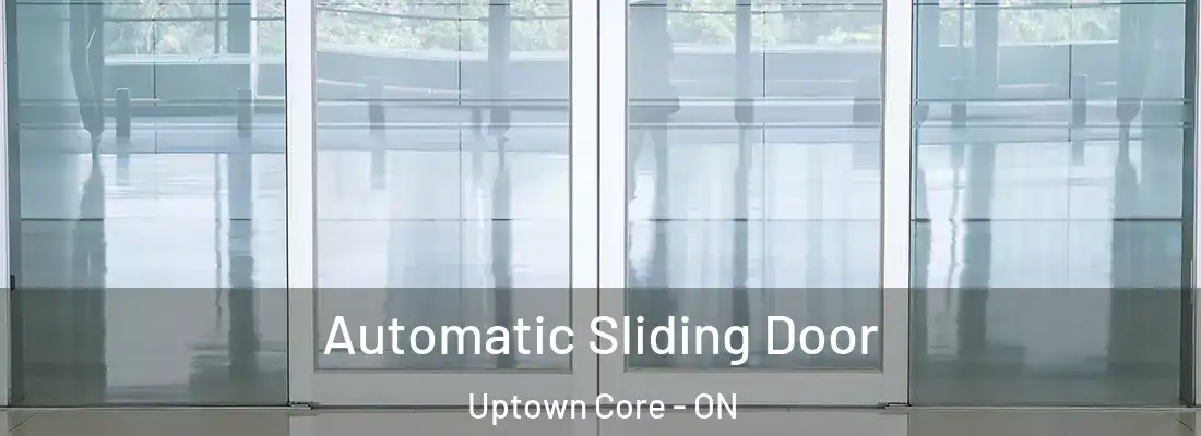  Automatic Sliding Door Uptown Core - ON