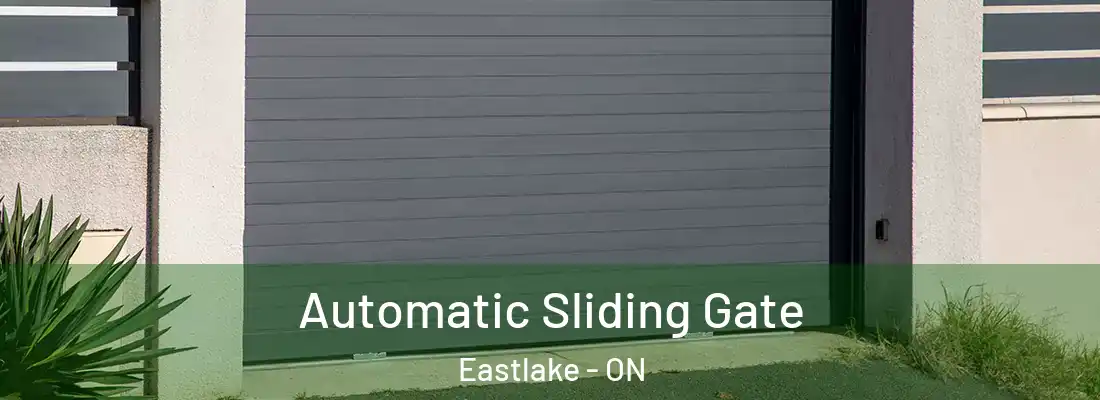 Automatic Sliding Gate Eastlake - ON