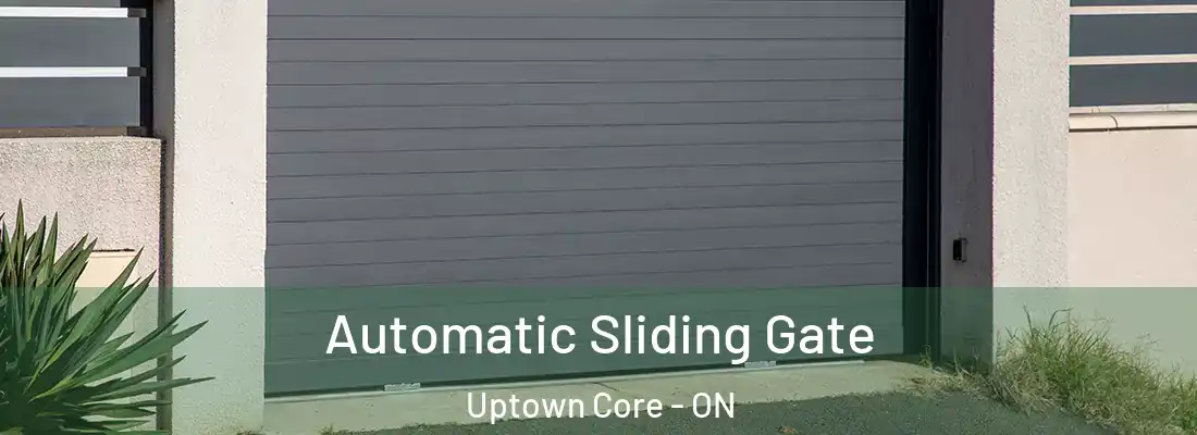 Automatic Sliding Gate Uptown Core - ON