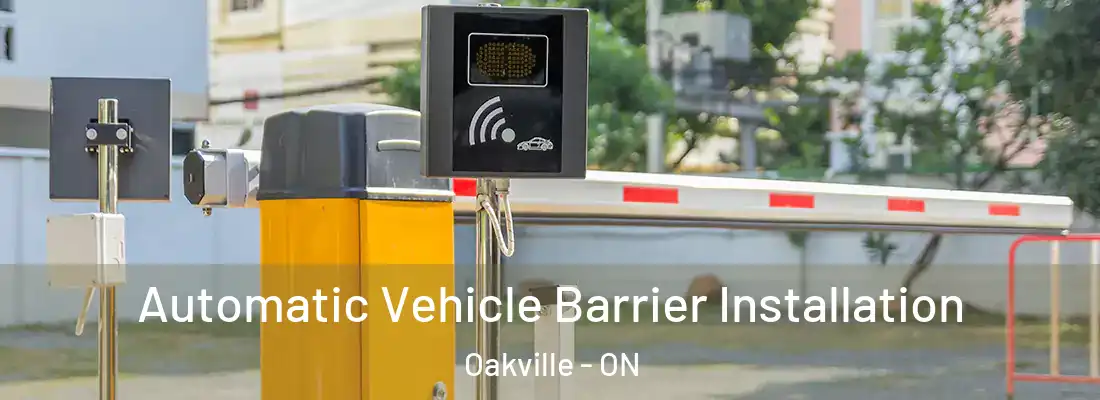 Automatic Vehicle Barrier Installation Oakville - ON