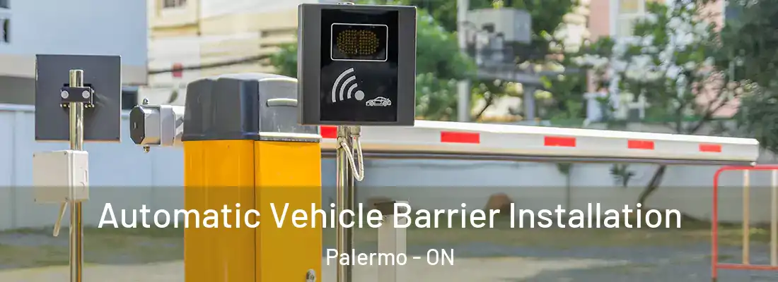  Automatic Vehicle Barrier Installation Palermo - ON