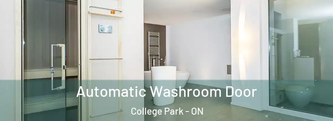  Automatic Washroom Door College Park - ON