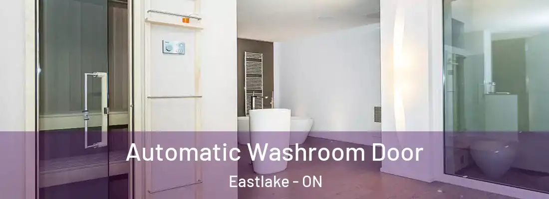  Automatic Washroom Door Eastlake - ON
