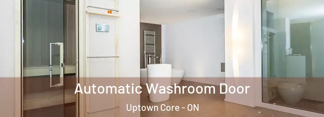  Automatic Washroom Door Uptown Core - ON