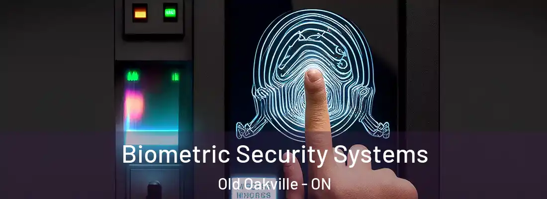  Biometric Security Systems Old Oakville - ON