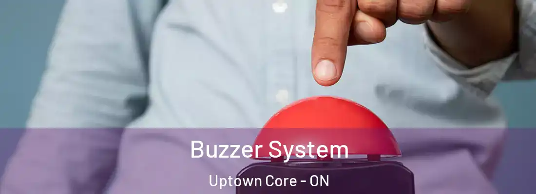  Buzzer System Uptown Core - ON