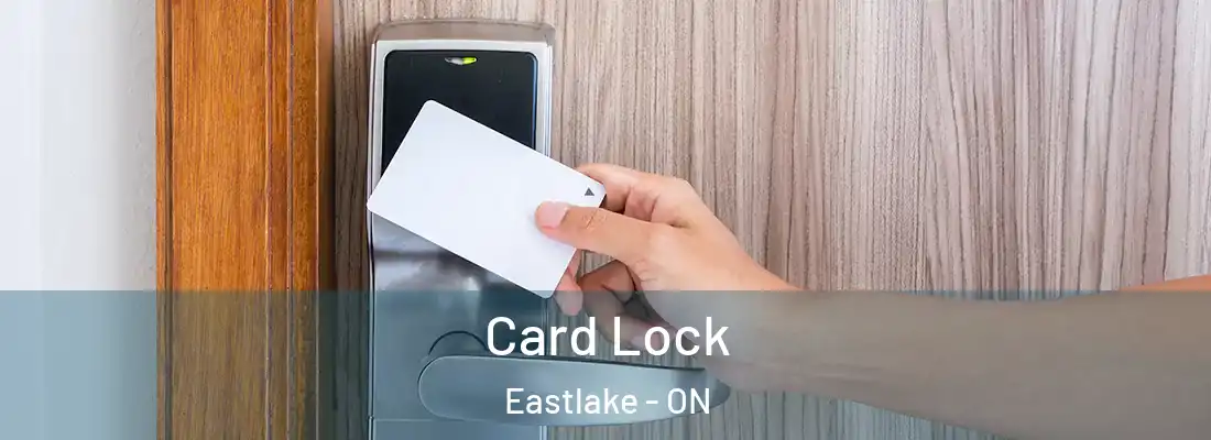  Card Lock Eastlake - ON