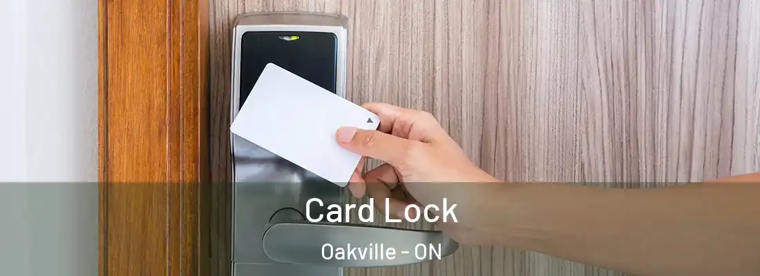  Card Lock Oakville - ON