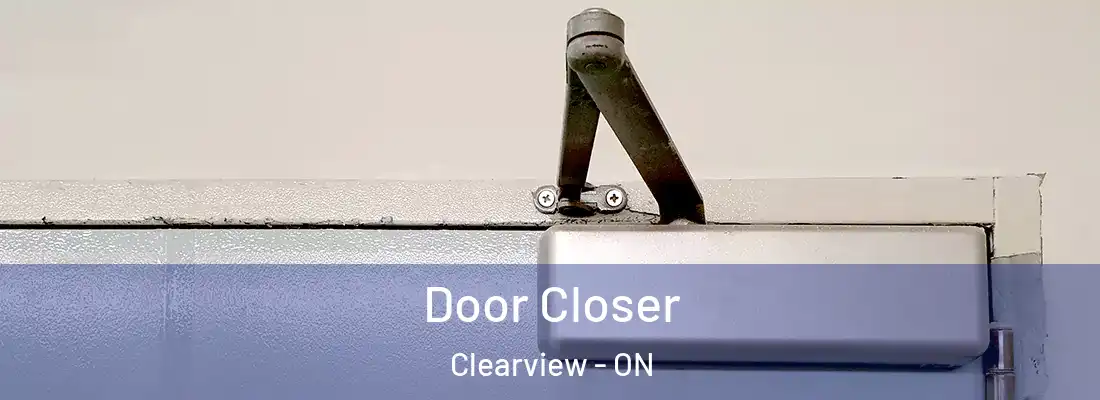  Door Closer Clearview - ON