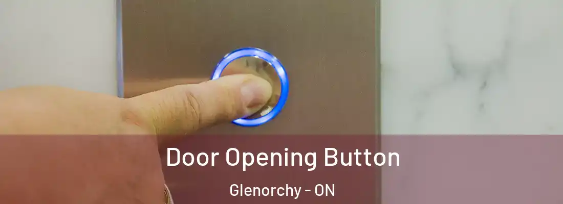  Door Opening Button Glenorchy - ON