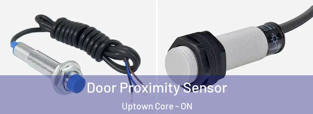 Door Proximity Sensor Uptown Core - ON