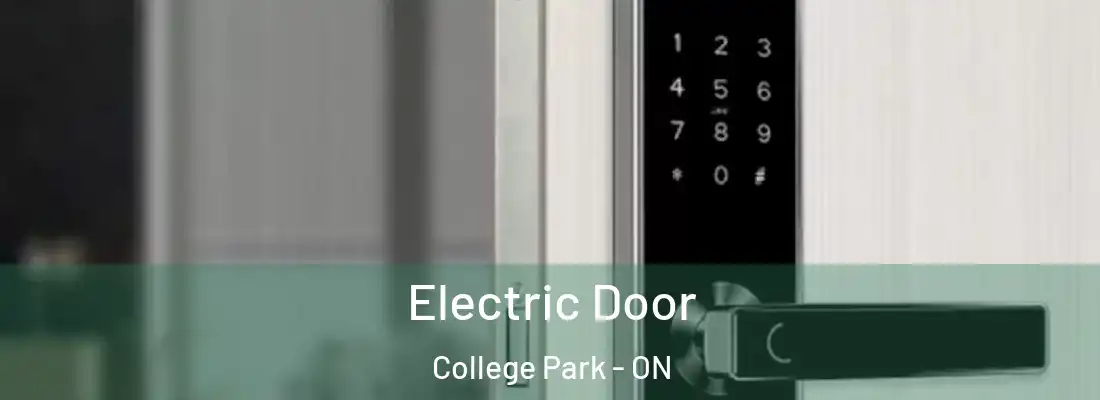  Electric Door College Park - ON