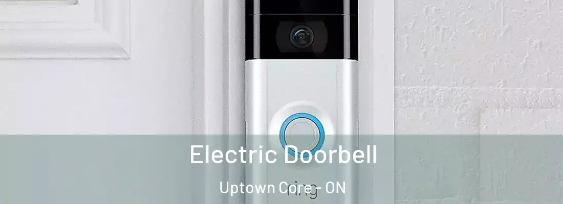  Electric Doorbell Uptown Core - ON