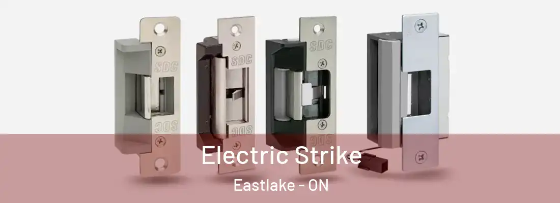  Electric Strike Eastlake - ON