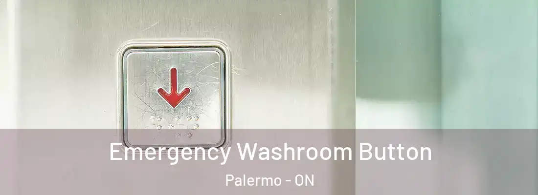  Emergency Washroom Button Palermo - ON
