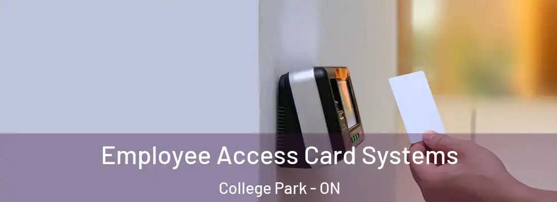  Employee Access Card Systems College Park - ON