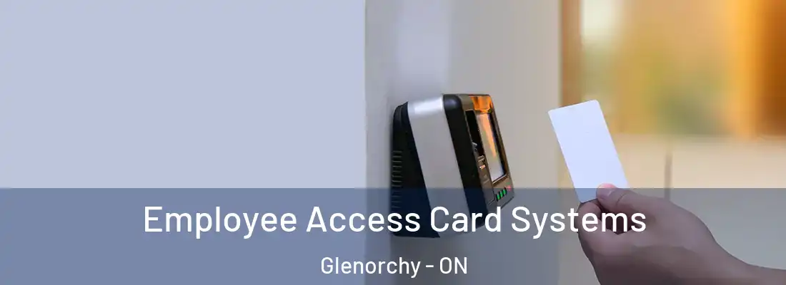  Employee Access Card Systems Glenorchy - ON