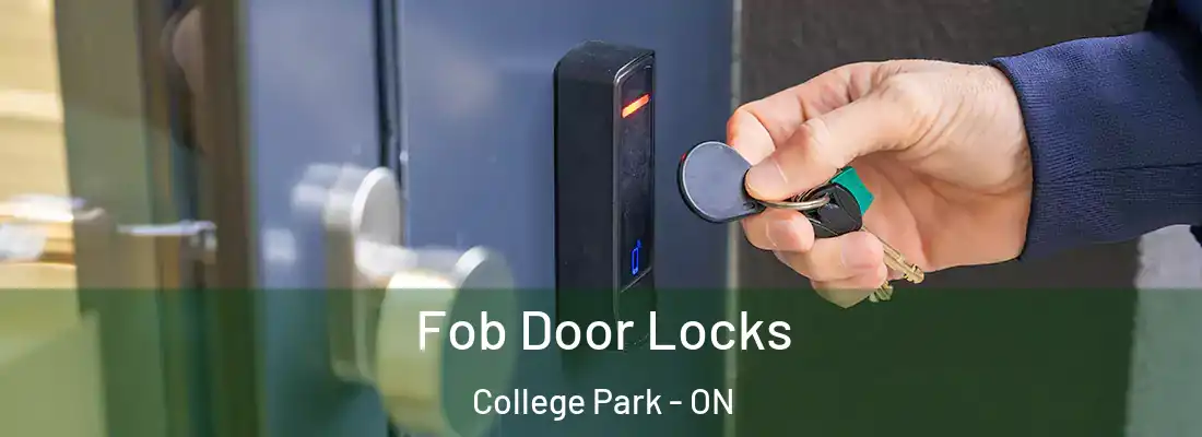  Fob Door Locks College Park - ON