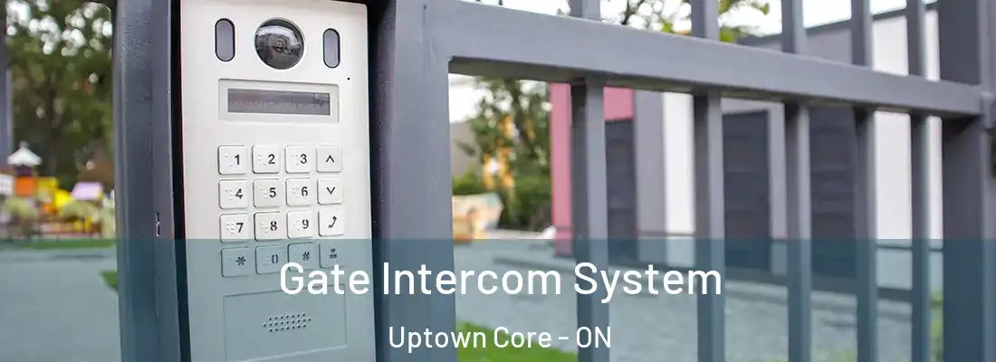  Gate Intercom System Uptown Core - ON