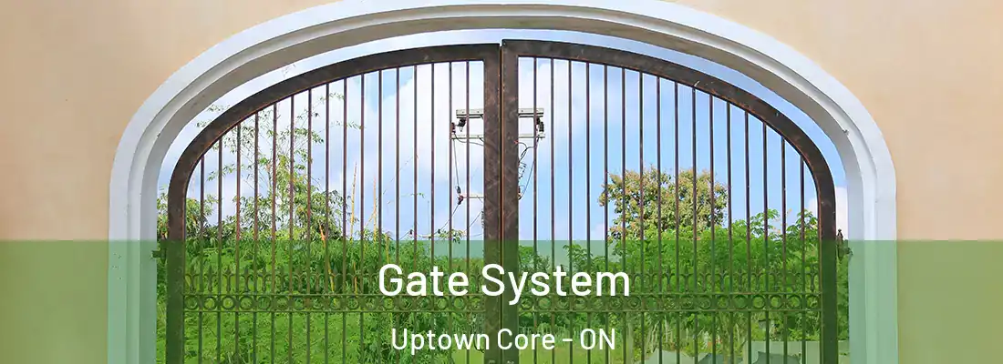  Gate System Uptown Core - ON