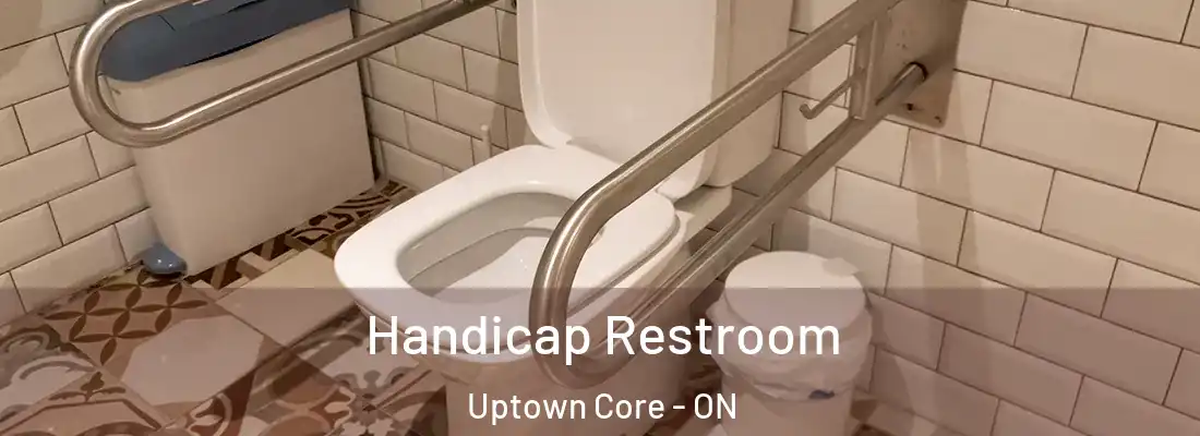  Handicap Restroom Uptown Core - ON