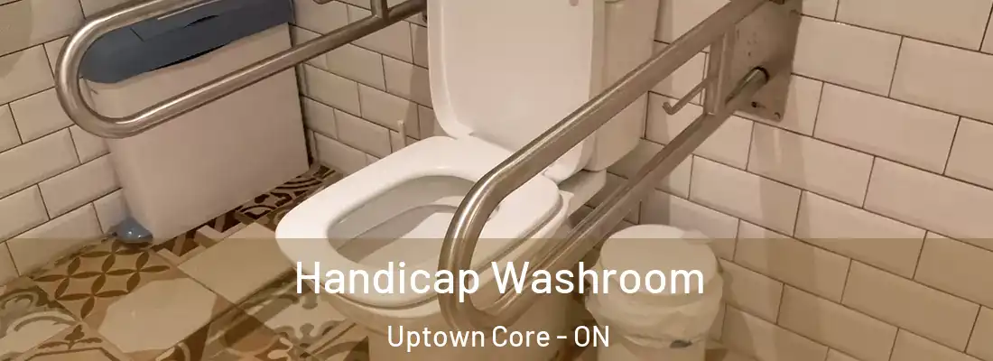  Handicap Washroom Uptown Core - ON