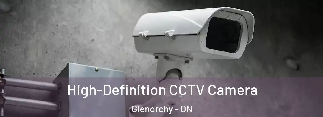  High-Definition CCTV Camera Glenorchy - ON