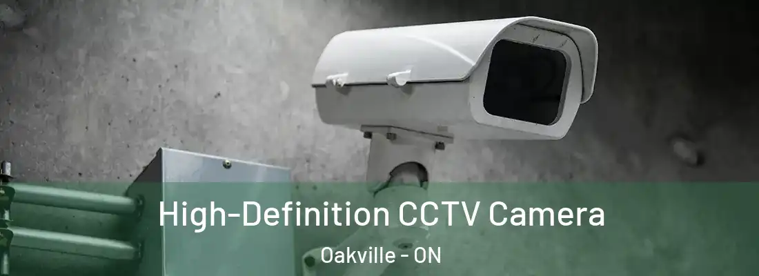  High-Definition CCTV Camera Oakville - ON