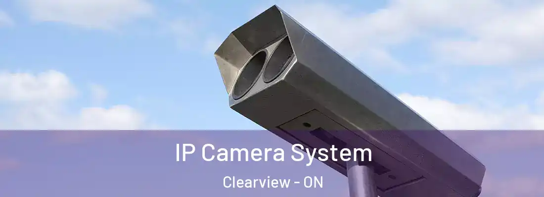  IP Camera System Clearview - ON