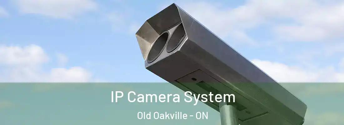  IP Camera System Old Oakville - ON