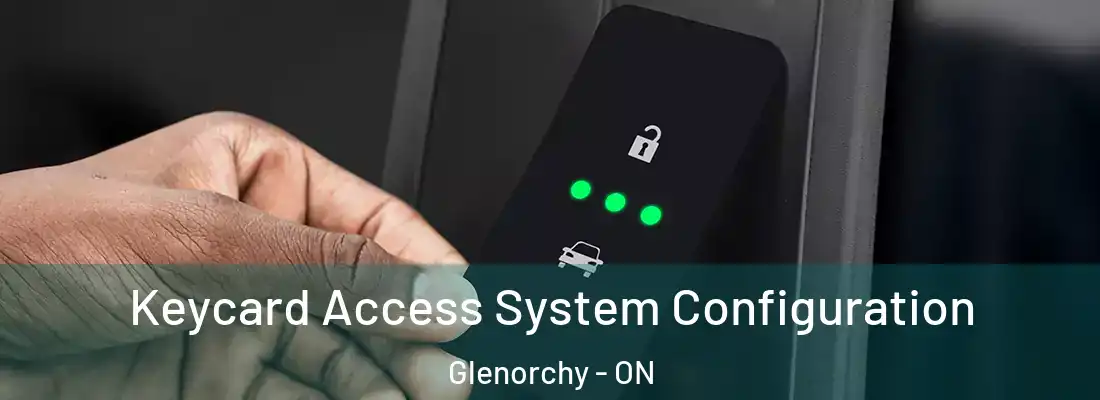  Keycard Access System Configuration Glenorchy - ON