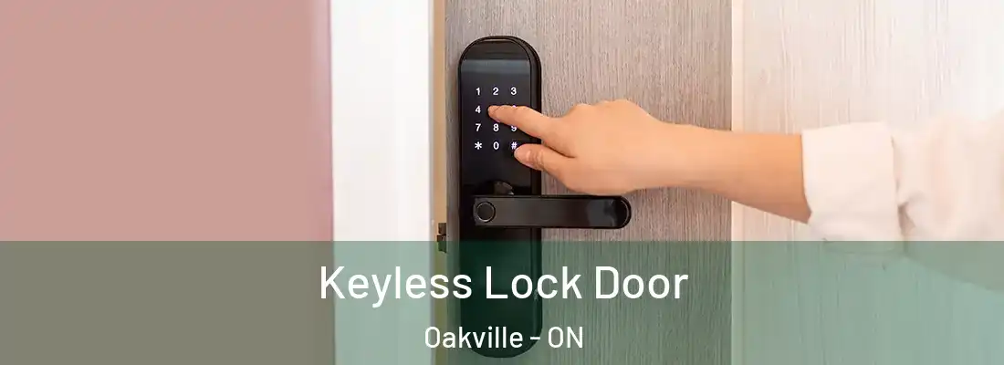  Keyless Lock Door Oakville - ON
