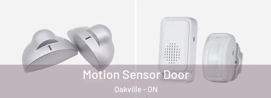  Motion Sensor Door Oakville - ON