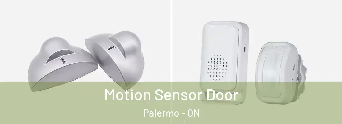  Motion Sensor Door Palermo - ON