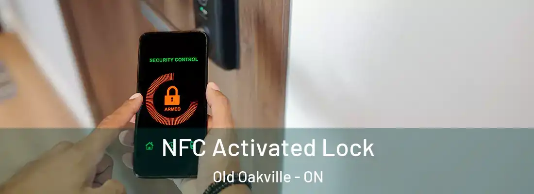  NFC Activated Lock Old Oakville - ON