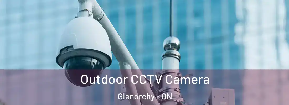  Outdoor CCTV Camera Glenorchy - ON