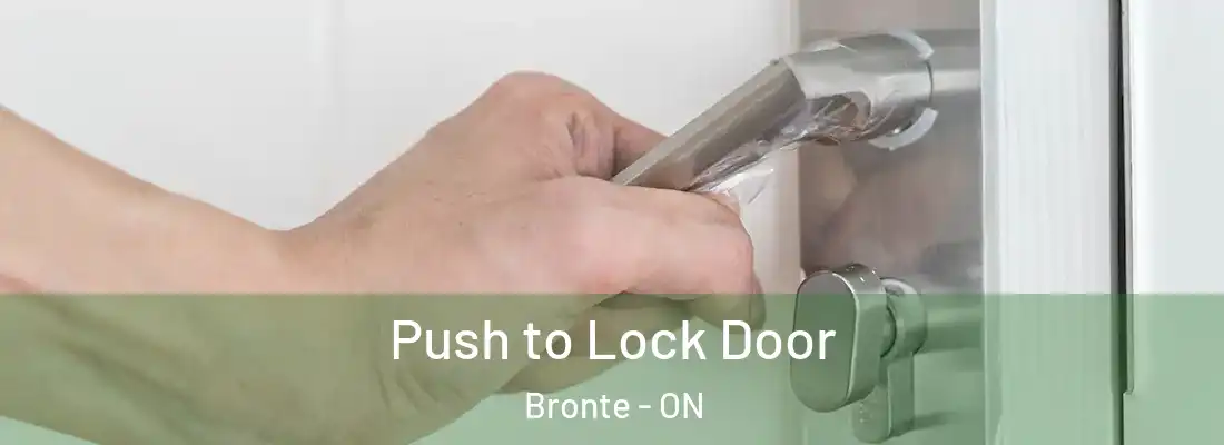  Push to Lock Door Bronte - ON