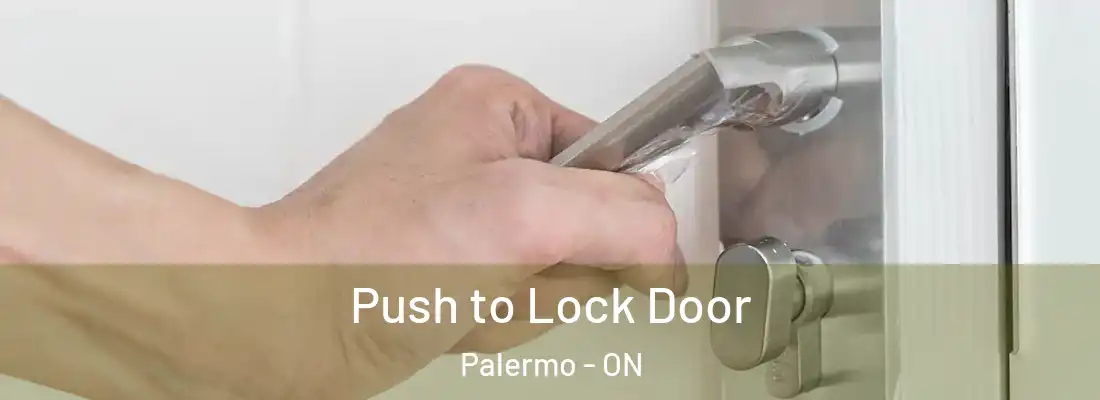  Push to Lock Door Palermo - ON
