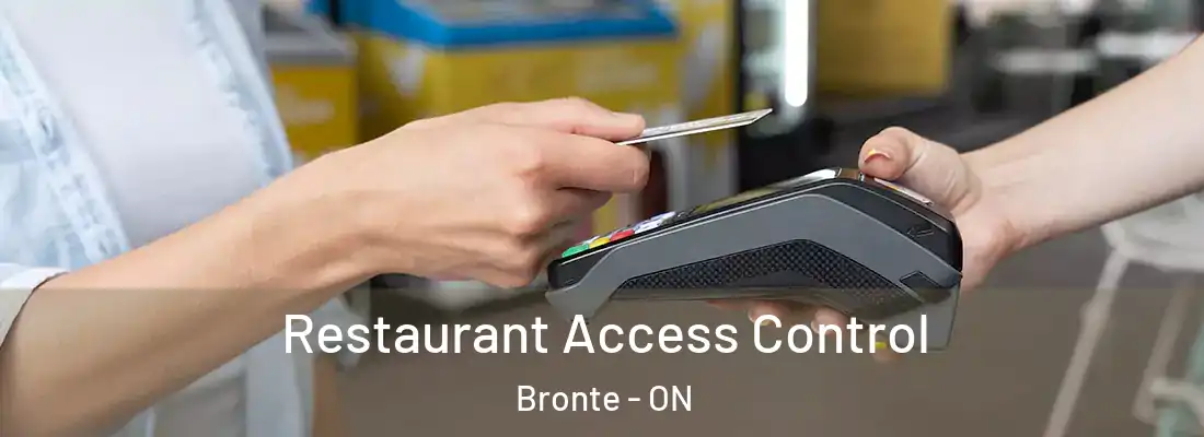  Restaurant Access Control Bronte - ON