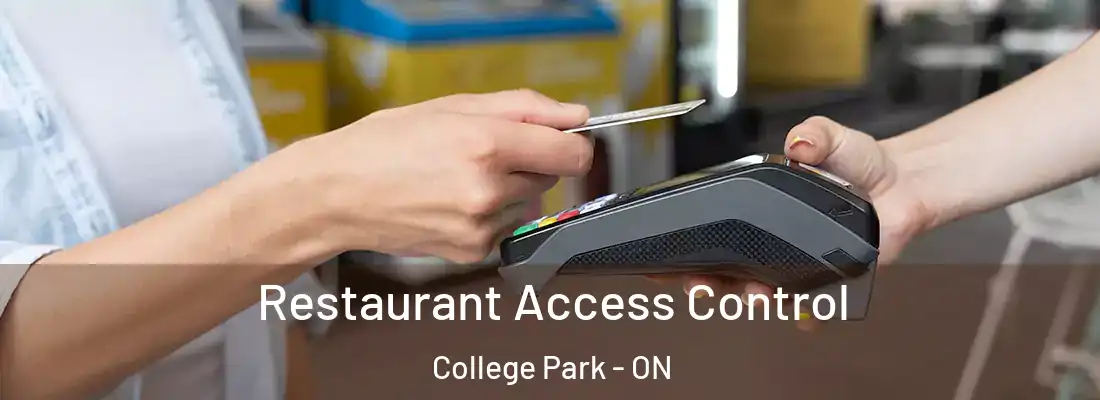  Restaurant Access Control College Park - ON
