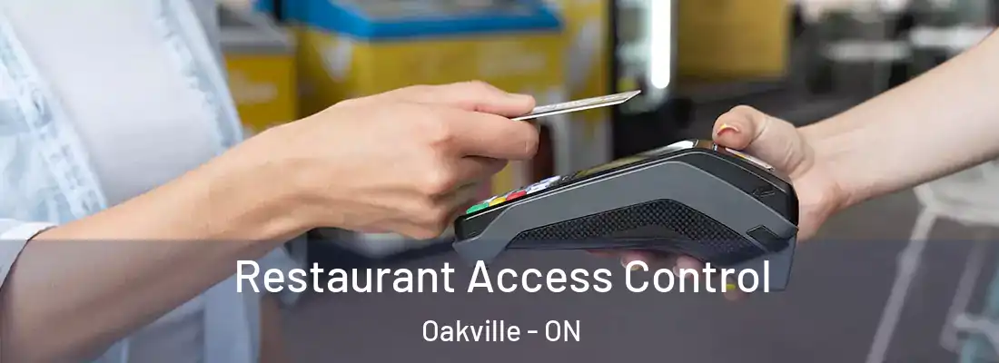  Restaurant Access Control Oakville - ON