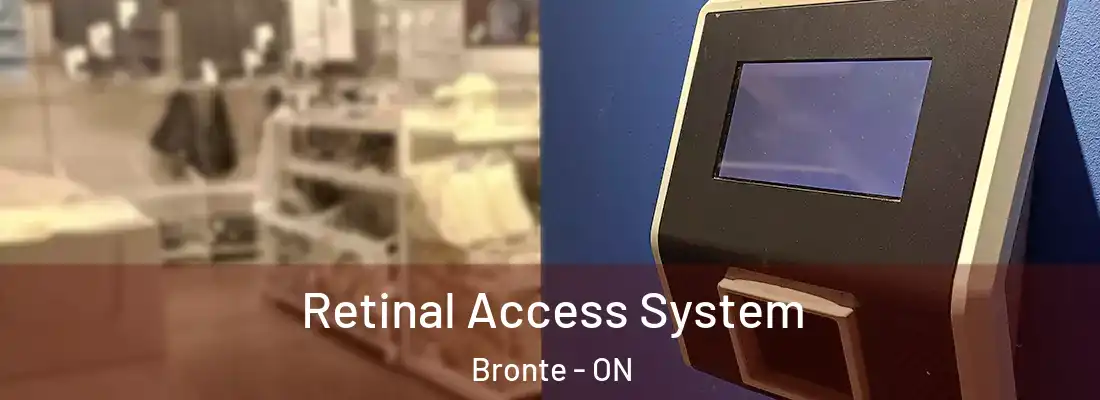  Retinal Access System Bronte - ON