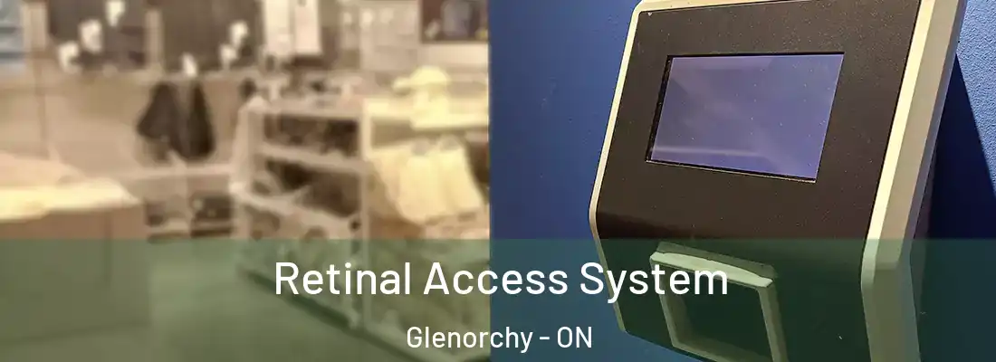  Retinal Access System Glenorchy - ON