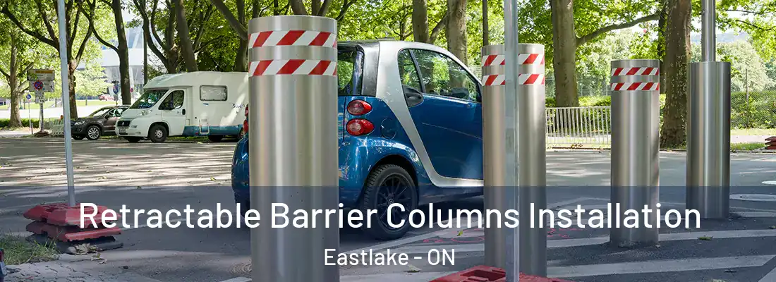  Retractable Barrier Columns Installation Eastlake - ON