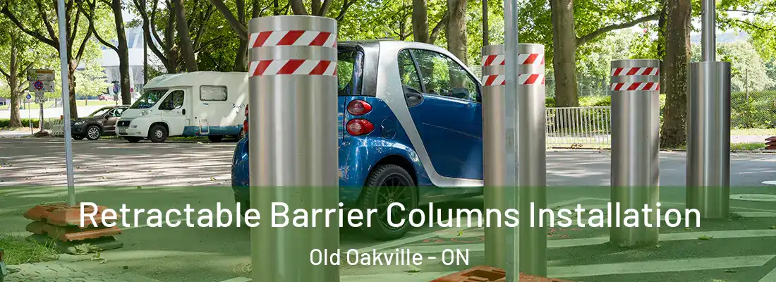  Retractable Barrier Columns Installation Old Oakville - ON