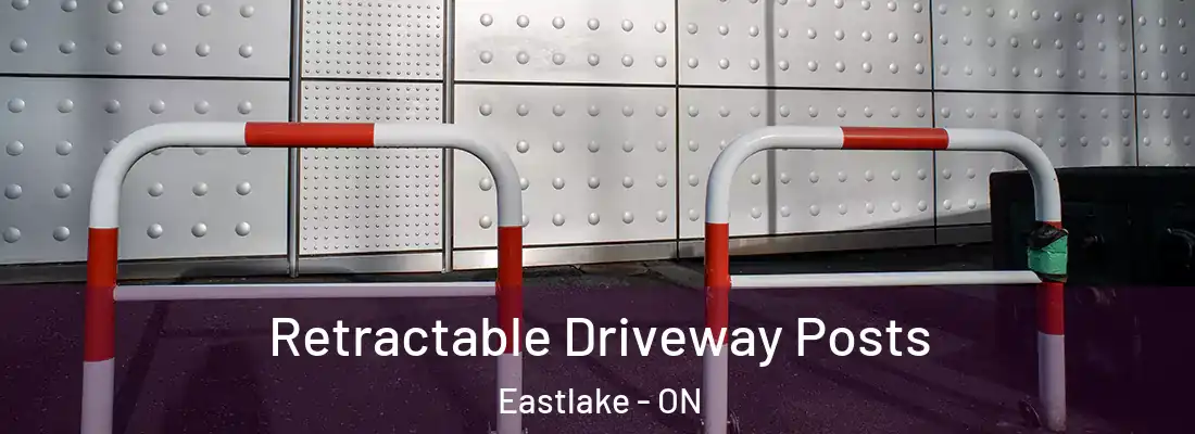  Retractable Driveway Posts Eastlake - ON
